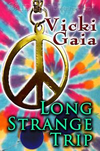 Long Strange Trip by Vicki Gaia