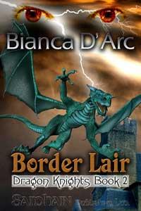 Dragon Knights Book 2: Border Lair by Bianca D'Arc