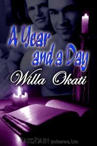 A Year and a Day by Willa Okati
