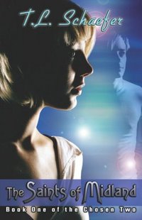 The Saints Of Midland by T.L. Schaefer