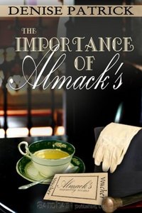 The Importance Of Almack's by Denise Patrick