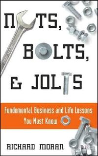 Nuts, Bolts, and Jolts by Richard A. Moran