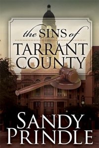The Sins Of Tarrant County by Sandy Prindle
