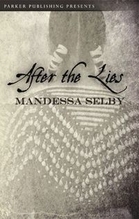 After The Lies by Mandessa Selby