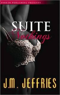 Suite Nothings by J.M. Jeffries