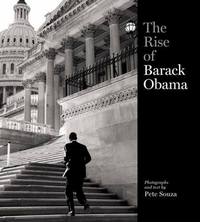 The Rise of Barack Obama by Pete Souza