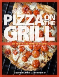 Pizza on the Grill by Bob Blumer
