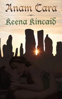 Anam Cara by Keena Kincaid