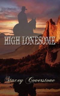 Excerpt of High Lonesome by Stacey Coverstone