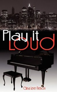 Play It Loud by Gina Lee Nelson