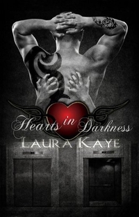 Hearts in  Darkness by Laura Kaye