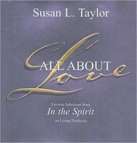 All About Love by Susan L. Taylor