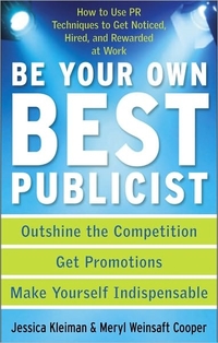Be Your Own Best Publicist by Meryl Weinsaft Cooper