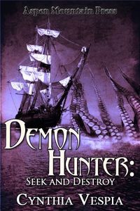 Demon Hunter 2: Seek & Destroy by Cynthia Vespia