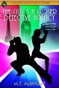 The Guy?s a Loser Detective Agency by M.T. Albright