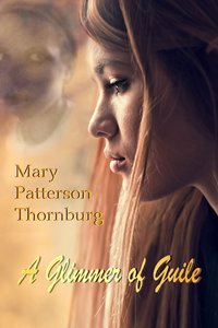 A Glimmer of Guile by Mary Patterson Thornburg