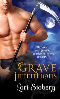 Grave Intentions by Lori Sjoberg