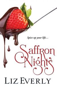 Saffron Nights by Liz Everly