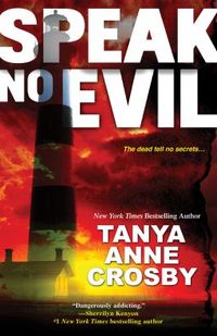 Speak No Evil by Tanya Anne Crosby