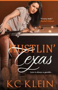 Hustlin' Texas by K. C. Klein