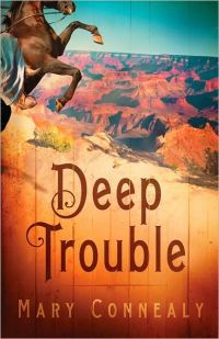 Deep Trouble by Mary Connealy