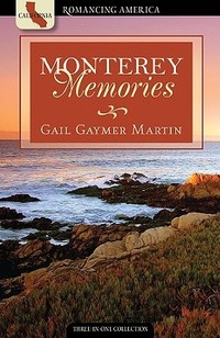 Monterey Memories by Gail Gaymer Martin