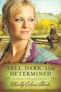 Tall, Dark, and Determined by Kelly Eileen Hake