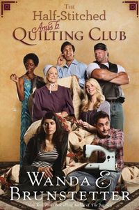 The Half-Stitched Amish Quilting Club by Wanda E. Brunstetter