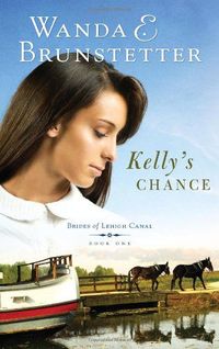Kelly's Chance by Wanda E. Brunstetter