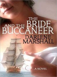 Excerpt of The Bride and the Buccaneer by Darlene Marshall