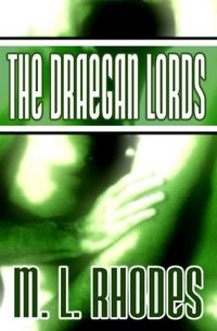 The Draegan Lords by M. L. Rhodes