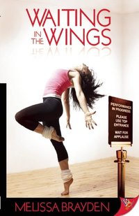 Waiting In The Wings by Melissa Brayden