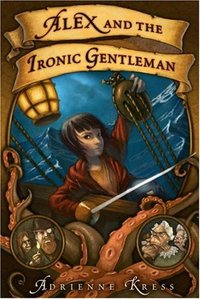 Alex and the Ironic Gentleman by Adrienne Kress