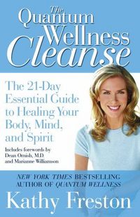 Quantum Wellness Cleanse by Kathy Freston