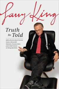 Truth Be Told by Larry King