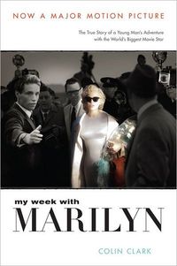 My Week With Marilyn by Colin Clark