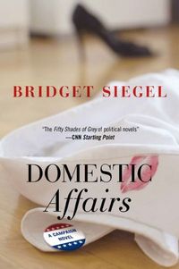 Domestic Affairs by Bridget Siegel