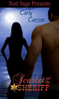 Scarlet and the Sheriff by Carly Carson