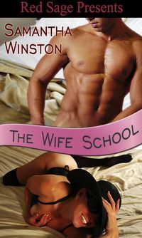 Excerpt of The Wife School by Samantha Winston