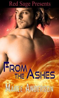 Excerpt of From The Ashes by Maree Anderson