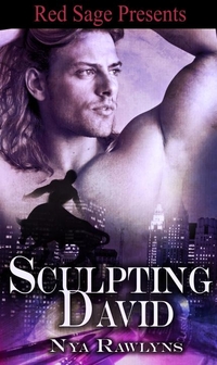 Sculpting David by Nya Rawlyns