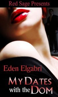 My Dates With The Dom by Eden Elgabri