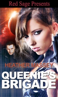Queenie's Brigade by Heather Massey