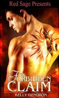 Excerpt of The Forbidden Claim by Kelly Gendron