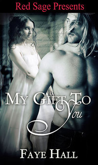 My Gift To You by Faye Hall