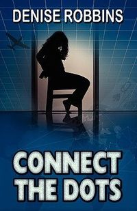 Connect The Dots by Denise Robbins