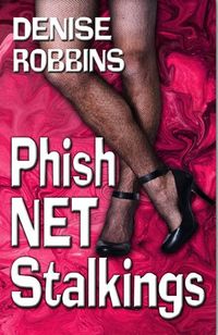 Phish Net Stalkings by Denise Robbins
