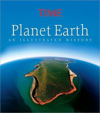 Time Planet Earth by Editors of Time Magazine