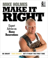 Make It Right by Mike Holmes
