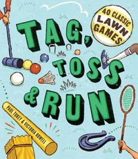 Tag, Toss & Run by Paul Tukey